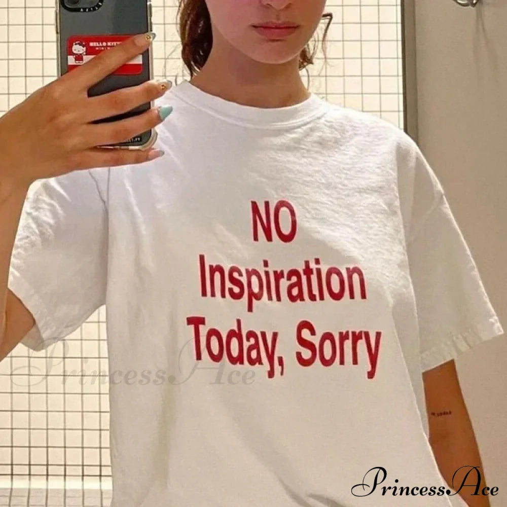 No Inspiration Today Charming Sorry Graphic Tee Shirts