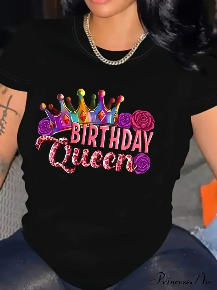 Women’s Crew Neck Short Sleeve Top For Summer & Spring Birthday Queen Graphic Print T-Shirt Black